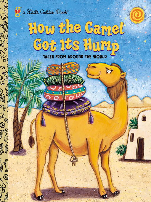 Title details for How the Camel Got Its Hump by Justine Fontes - Available